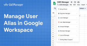 Mastering Alias Management in Google Workspace with GWS Manager 13 Manage User Alias in Google Workspace